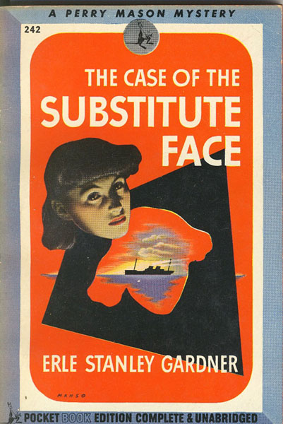 The Case Of The Substitute Face. ERLE STANLEY GARDNER