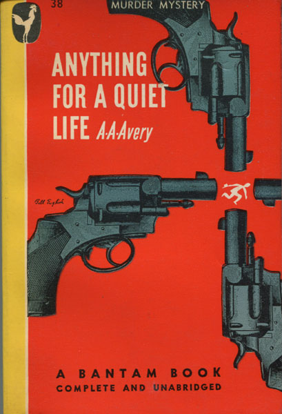 Anything For A Quiet Life. A.A. AVERY