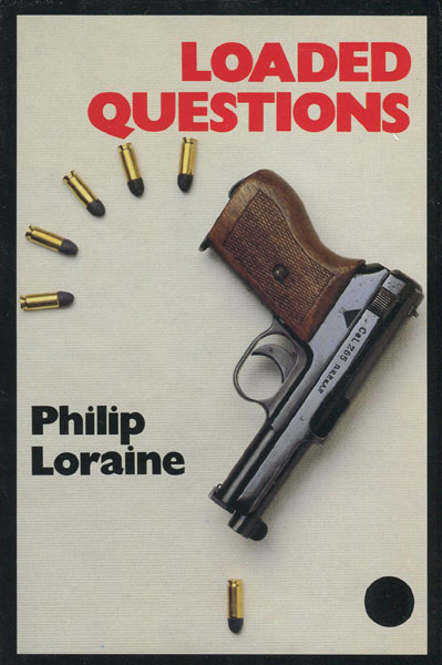 Loaded Questions. PHILIP LORAINE