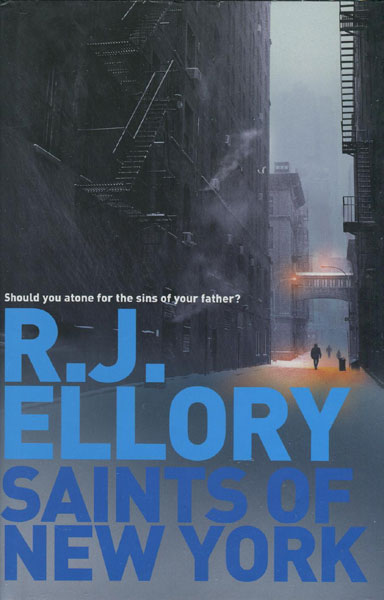 Saints Of New York. R.J. ELLORY