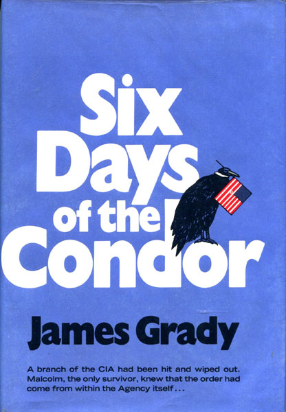Six Days Of The Condor JAMES GRADY