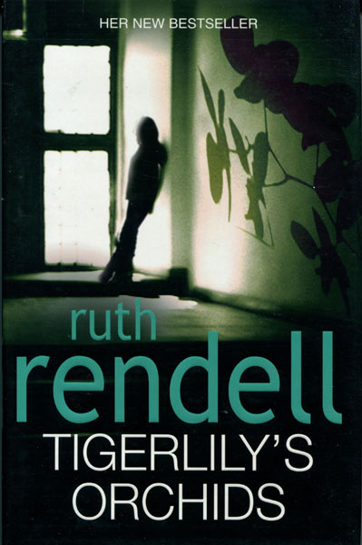 Tigerlily's Orchids. RUTH RENDELL