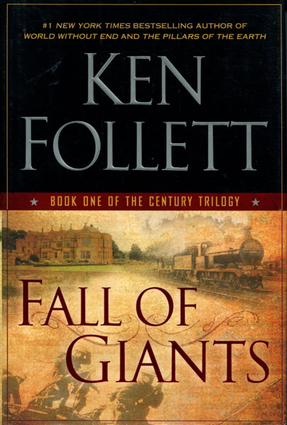 Fall Of Giants. KEN FOLLETT