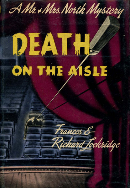 Death On The Aisle. A Mr. And Mrs. North Mystery. FRANCES AND RICHARD LOCKRIDGE