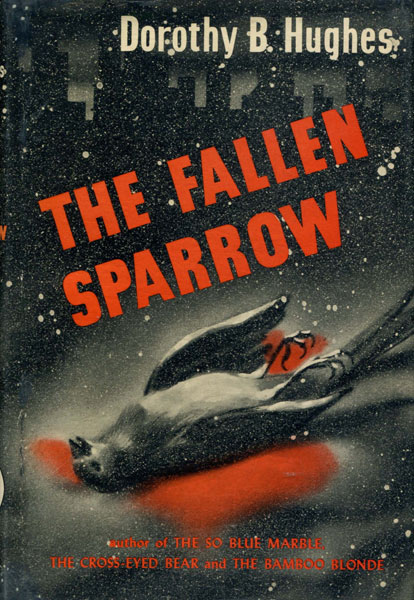 The Fallen Sparrow. DOROTHY B. HUGHES