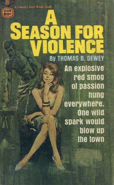 A Season For Violence. THOMAS B. DEWEY