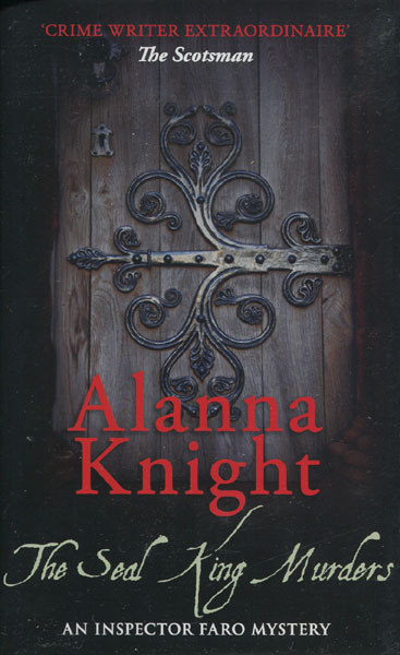 The Seal King Murders. ALANNA KNIGHT