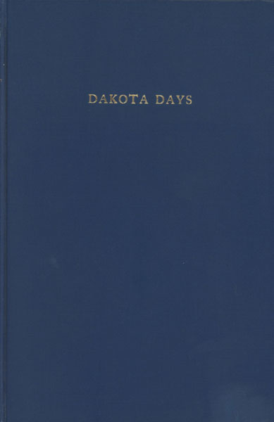 Dakota Days, May 1886-August 1898. EDSON C. DAYTON