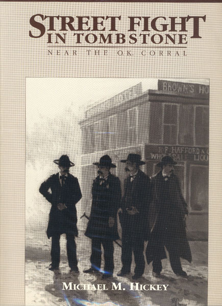 Street Fight In Tombstone. Near The O.K. Corral. MICHAEL M. HICKEY