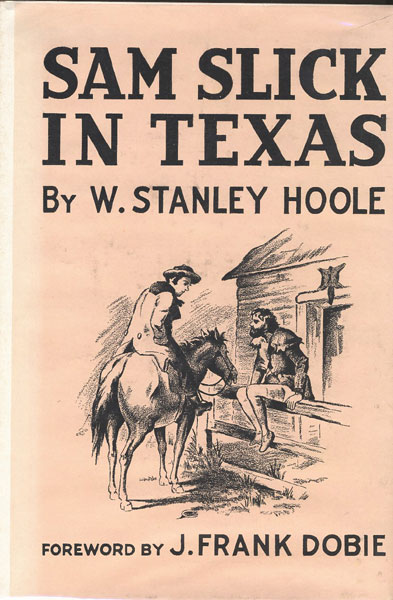 Sam Slick In Texas. W. STANLEY HOOLE