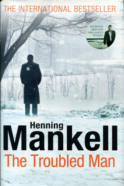 The Troubled Man. HENNING MANKELL
