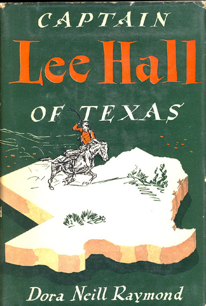 Captain Lee Hall Of Texas. DORA NEILL RAYMOND