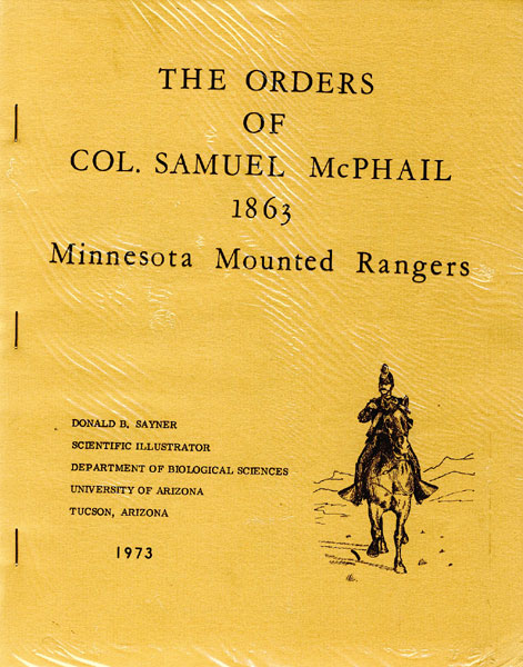 The Orders Of Col. Samuel Mcphail 1863, Minnesota Mounted Rangers. DONALD B. SAYNER