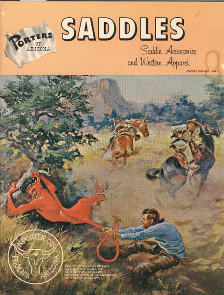 Porters Of Arizona Saddles, Saddle Accessories And Western Apparel. Catalog No. 64.  