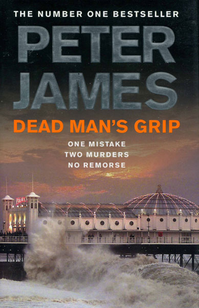 Dead Man's Grip. PETER JAMES