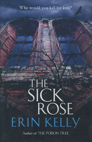 The Sick Rose. ERIN KELLY