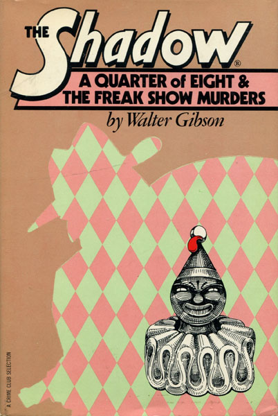 The Shadow: A Quarter Of Eight & The Freak Show Murders. WALTER B. GIBSON