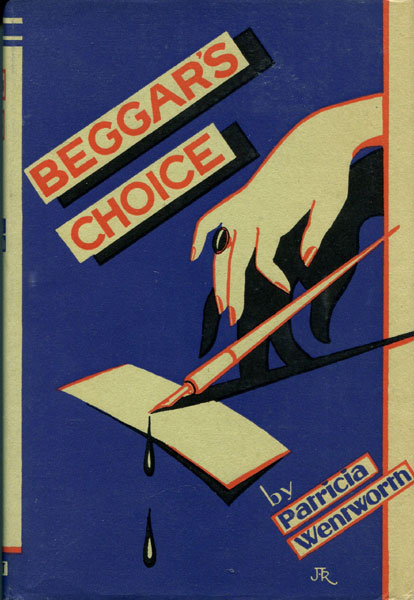 Beggar's Choice. PATRICIA WENTWORTH