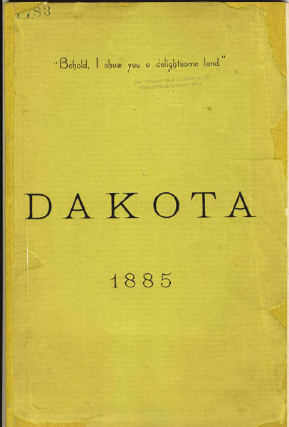 Dakota. "Behold, I Show You A Delightsome Land" O.H. HOLT