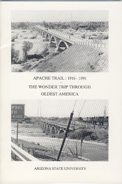 Apache Trail: 1916-1991. The Wonder Trip Through Oldest America. PEARCE-MOSES, RICHARD [ESSAY BY].