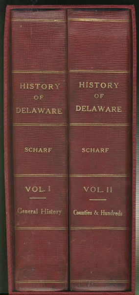 History Of Delaware. 1609-1888. Two Volumes. Plus Index To History Of Delaware J. THOMAS SCHARF