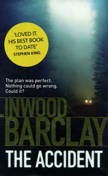 The Accident. LINWOOD BARCLAY