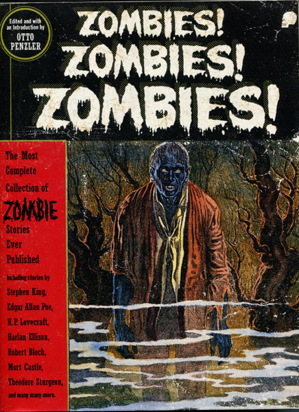 Zombies! Zombies! Zombies! PENZLER, OTTO [EDITED AND WITH AN INTRODUCTION BY]