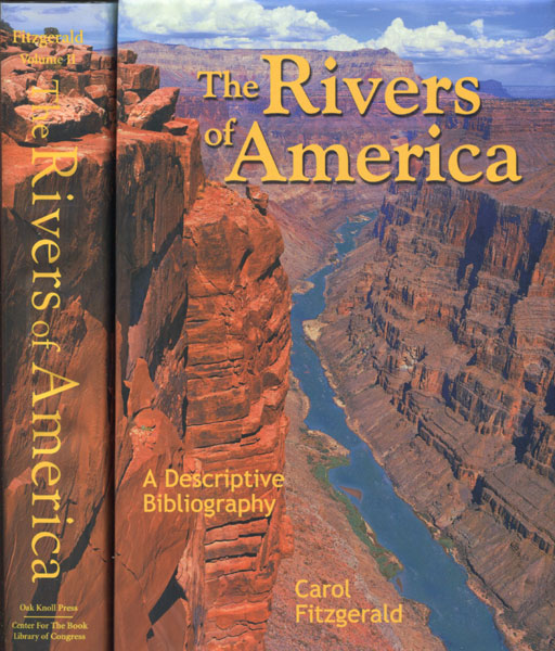 The Rivers Of America. A Descriptive Bibliography. Including Biographies Of The Authors, Illustrators,And Editors. CAROL FITZGERALD