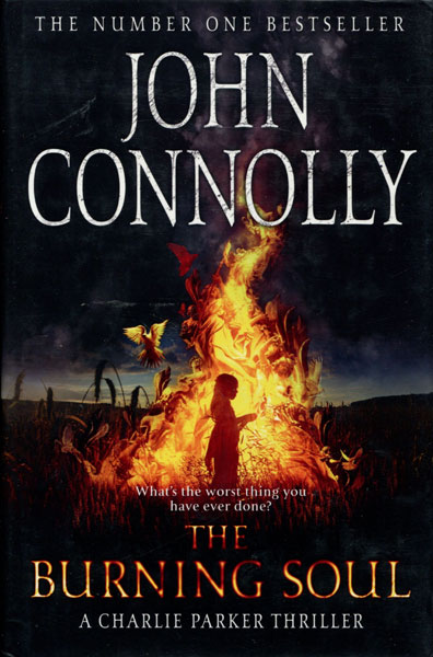 The Burning Soul. JOHN CONNOLLY