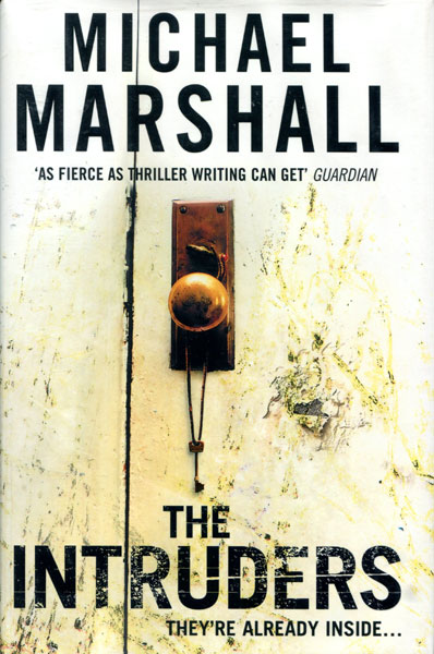 The Intruders. MICHAEL MARSHALL