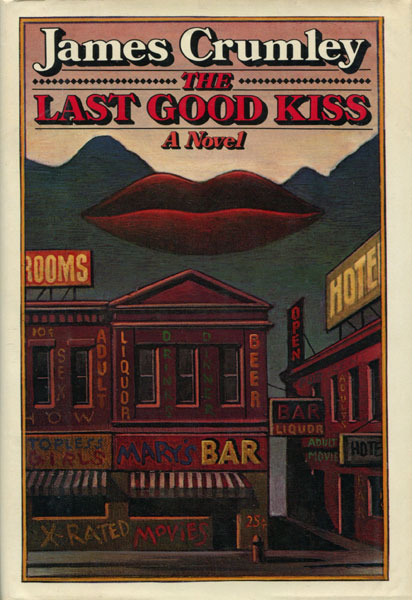 The Last Good Kiss. JAMES CRUMLEY