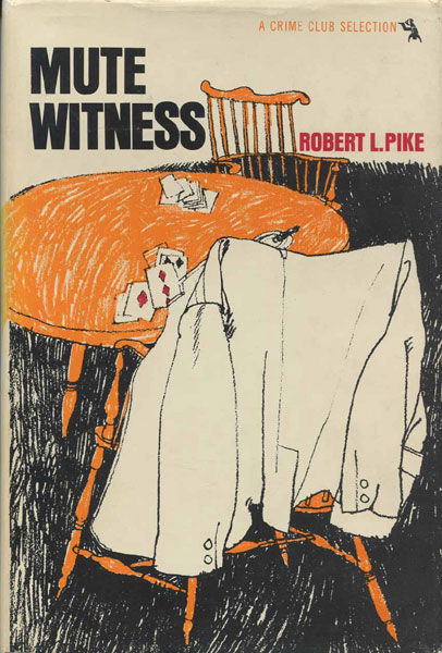 Mute Witness. ROBERT L. PIKE