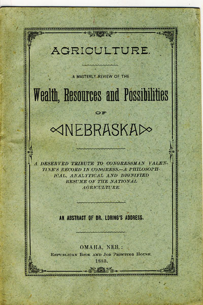 Agriculture, A Masterly Reviewof The Wealth, Resources And Possibilities Of Nebraska.  DR. GEORGE B. LORING