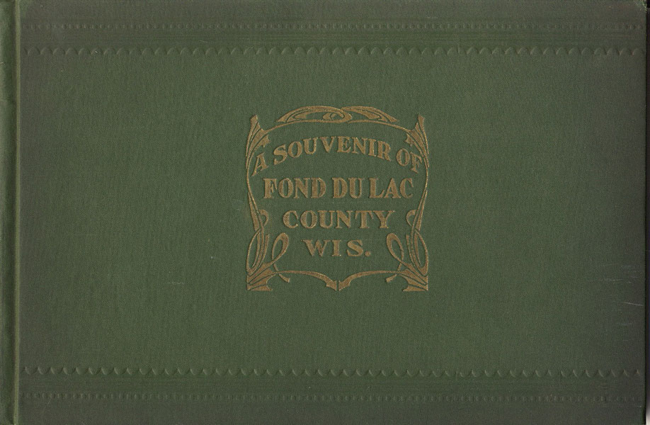 A Souvenir Of Fond Du Lac County, Wis. ASHLEY W. PATTON
