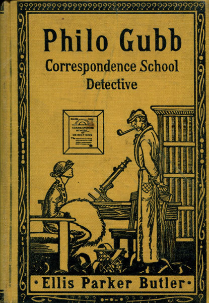 Philo Gubb, Correspondence-School Detective. With Illustrations. ELLIS PARKER BUTLER