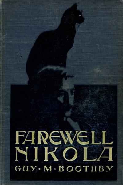 "Farewell Nikola." GUY BOOTHBY