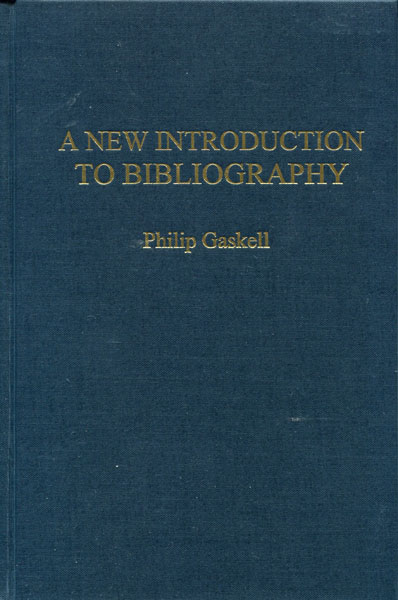 A New Introduction To Bibliography. PHILIP GASKILL