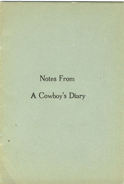 Notes From A Cowboy's Diary. GENERAL WILLIAM HENRY SEARS