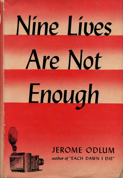 Nine Lives Are Not Enough. JEROME ODLUM