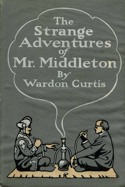 The Strange Adventures Of Mr. Middleton. WARDON CURTIS