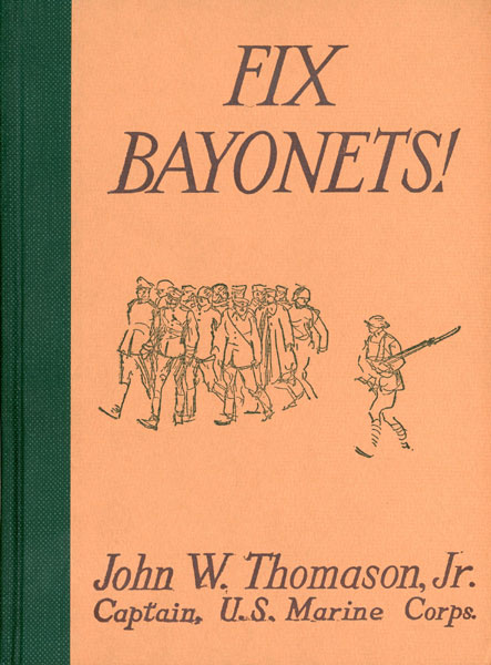 Fix Bayonets! THOMASON, JR., USMC, CAPTAIN JOHN W.