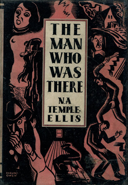 The Man Who Was There. N.A. TEMPLE-ELLIS