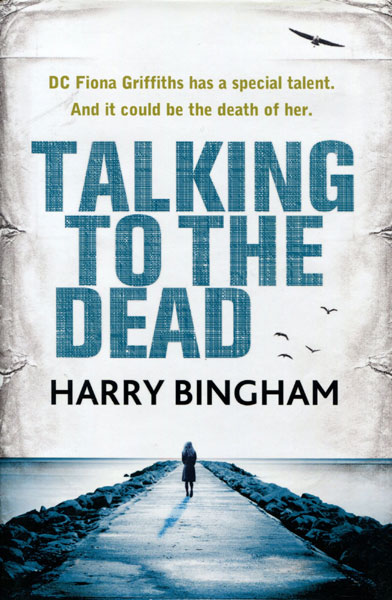 Talking To The Dead. HARRY BINGHAM