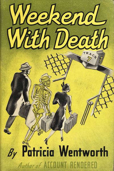 Weekend With Death. PATRICIA WENTWORTH