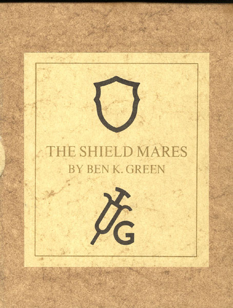 The Shield Mares. BEN K. GREEN