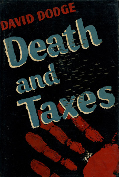 Death And Taxes. DAVID DODGE