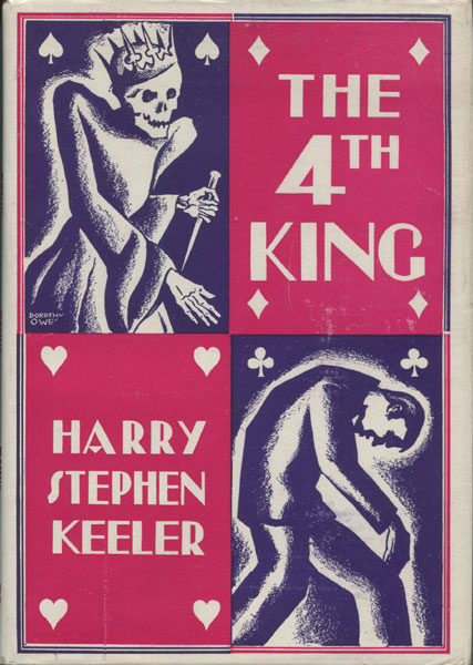 The Fourth King. HARRY STEPHEN KEELER