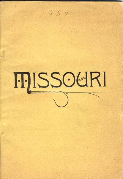 Statistics And Information Concerning The State Of Missouri And Its Cheap Farming Lands, The Grazing And Dairy Region, The Mineral And Timber Resources, The Unsurpassed Fruit Lands, And Limitless Opportunities For Labor And Capital GENERAL PASSENGER DEPARTMENT OF THE MISSOURI PACIFIC RAILWAY CO