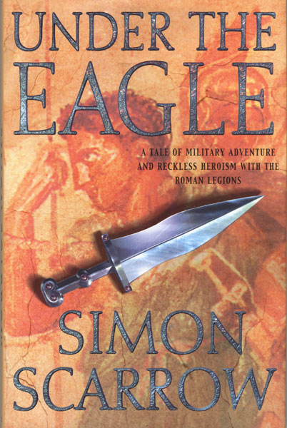 Under The Eagle. SIMON SCARROW