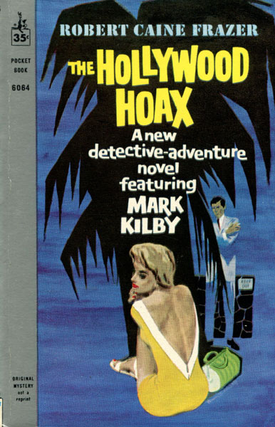 The Hollywood Hoax Robert Caine Frazer
